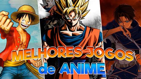 Top Melhores Jogos De Animes