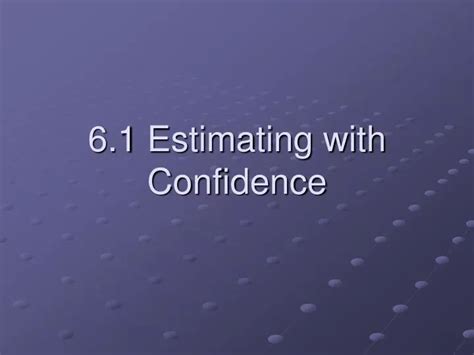 Ppt 61 Estimating With Confidence Powerpoint Presentation Free