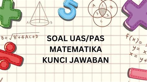 Contoh Soal Uas Pas Matematika Wajib Kelas Sma Semester Tahun