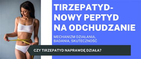 Tirzepatyd nowy peptyd na odchudzanie Działanie efekty dawkowanie