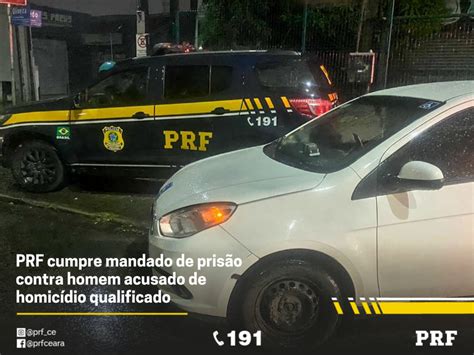 Prf Prende Em Fortaleza Ce Homem Acusado De Homicídio Qualificado