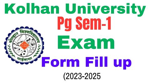 Pg Sem Exam Form Fillup Kolhan University Kolhan M A M Sc M