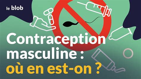 Contraception masculine où en est on Reportage YouTube