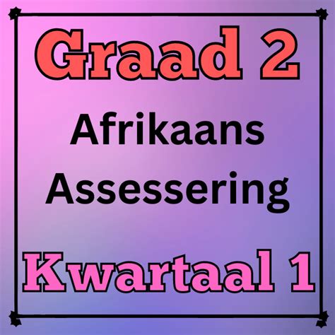 Graad 2 Afrikaans Assesserings Vir Kwartaal 1 2023 • Teacha