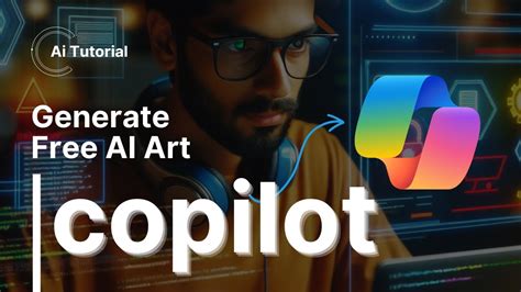 Copilot Ai Image Generator Tutorial Create Free Ai Art Using