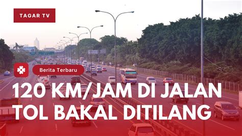 Mobil Melesat 120 Km Jam Di Jalan Tol Bakal Kena Tilang Tagar