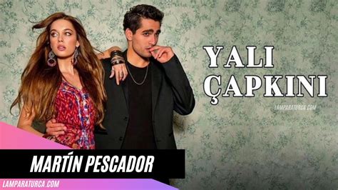 Martín pescador Yali Çapkini Series Turcas en Español