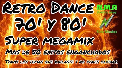 RETRO DANCE LOS MAS BAILADOS DE LOS 70 Y 80 Mas De 50 Temas En Una