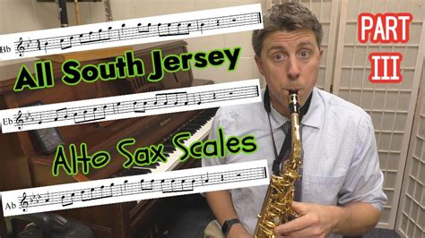 All South Jersey Alto Sax Scales Bb Eb And Ab Youtube