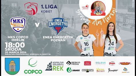 I Liga Kobiet Mks Copco Imielin Enea Energetyk Pozna Youtube