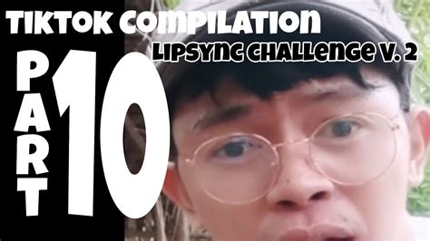 Tiktok Compilation Part 10 Lipsync Challenge V 2 YouTube