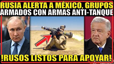 DE ÚLTIMO MINUTO RUSIA MANDA ALERTA URGENTE A MÉXICO ESTO SE PUSO