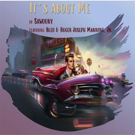 It S About Me Feat Bleu Roger Joseph Manning Jr Single By