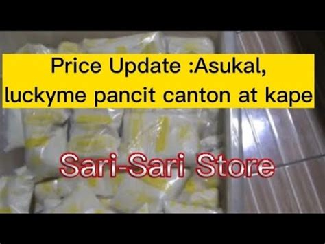 Magkano Na Ba Ang Presyo Ng Asukal Kape At Luckyme Pancit Canton Sari