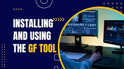 A Beginner's Guide to Installing and Using the GF Tool - YouTube
