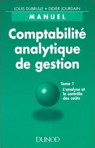 Amazon In Buy Comptabilite Analytique De Gestion Tome 1 L Analyse