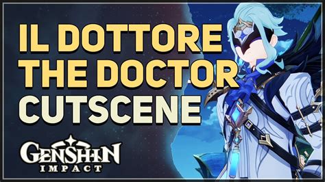 Il Dottore The Doctor Cutscene Genshin Impact YouTube