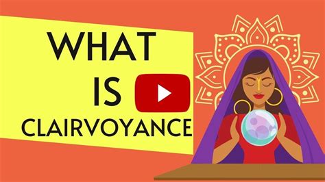 What Does Clairvoyance Mean Different Types Of Clairvoyants Youtube