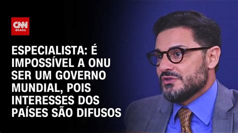 Especialista Imposs Vel A Onu Ser Um Governo Mundial Pois