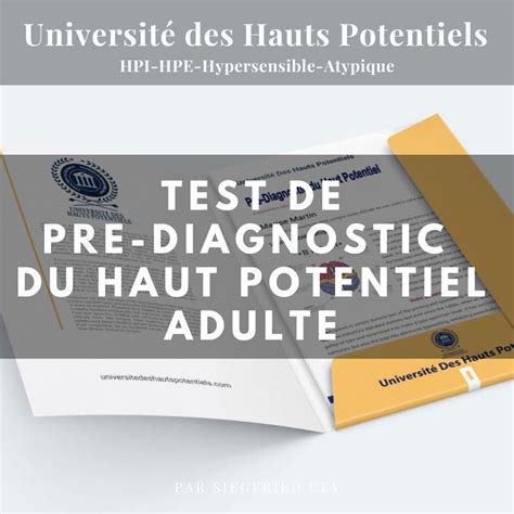 Pre Diagnostic Du Haut Potentiel Intellectuel Et Ou Emotionnel Adulte