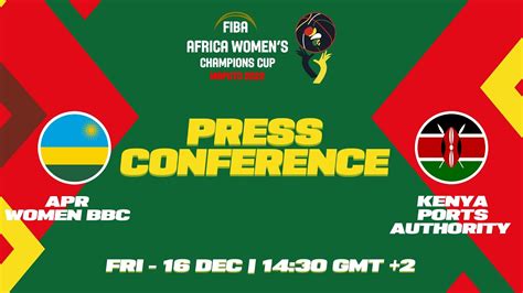 Apr Women Bbc V Kenya Ports Authority Press Conference Fiba Africa