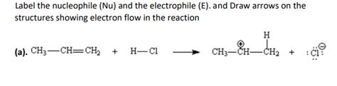 Solved Label The Nucleophile Nu And The Electrophile E Chegg