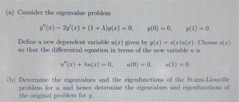 Solved A Consider The Eigenvalue Problem Chegg