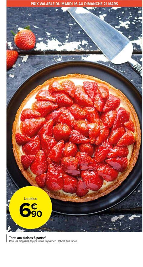 Promo Tarte Aux Fraises 6 Parts Chez Carrefour Market ICatalogue Fr