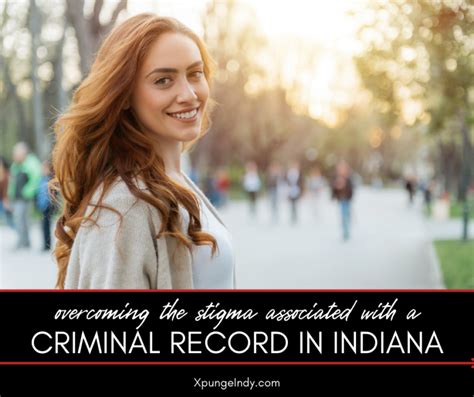 Expungement In Indiana Overcoming The Stigma Of A Criminal Record Erase Your Past Top Rated