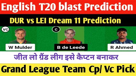 DUR Vs LEI Dream 11 Prediction Dur Vs LEI Grand Leauge Team English