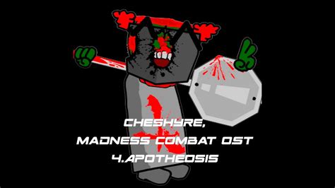 Cheshyre Madness Combat OST Apotheosis YouTube