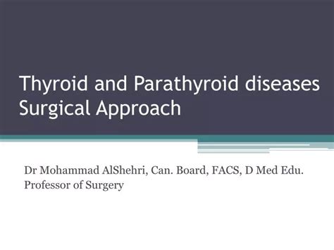 Ppt Thyroid And Parathyroid Diseases Surgical Approach Powerpoint