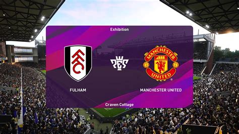 Pes 2021 Fulham Vs Manchester United Premire League 202021 Full