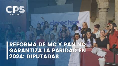 Reforma De MC Y PAN No Garantiza La Paridad En 2024 Diputadas CPS