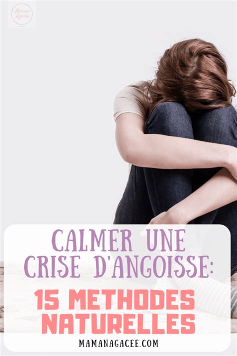 Calmer une crise dangoisse en 5 minutes 15 façons simples et naturelles