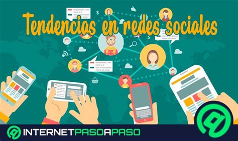 Tendencias En Redes Sociales ¿qué Son Para Qué Sirven Y Qué Tipos