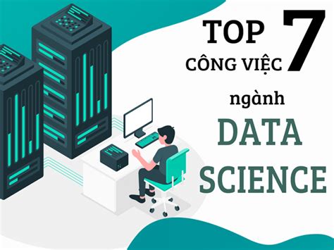 Top công việc hot cho ngành khoa học dữ liệu Data Science