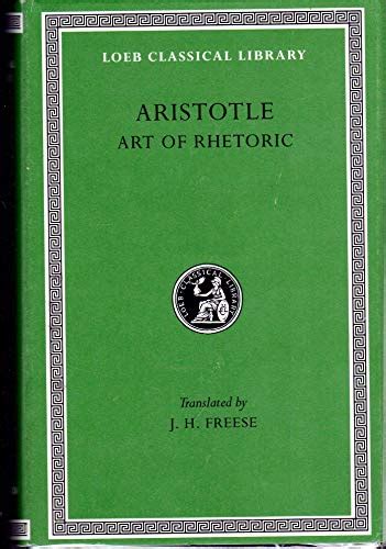 Aristotle Art Of Rhetoric Volume Xxii Loeb Classical Library No 193