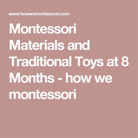 Montessori Materials And Traditional Toys At 8 Months How We