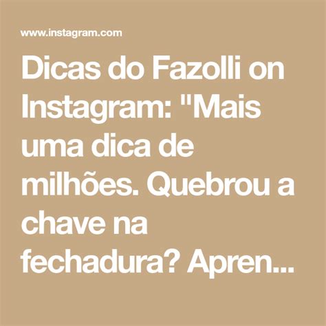 Dicas do Fazolli on Instagram Mais uma dica de milhões Quebrou a