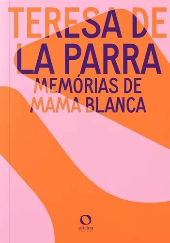 Memórias de Mama Blanca de La Parra Teresa Editorial EDITORA