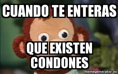 Meme Personalizado CUANDO TE ENTERAS QUE EXISTEN CONDONES 30962990