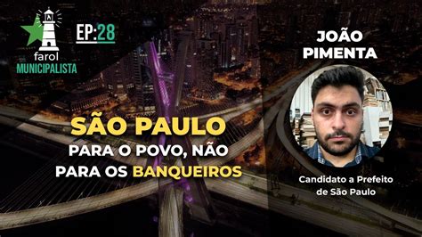 S O Paulo Contra A Tirania Dos Bancos Conv Jo O Pimenta Pco Sp