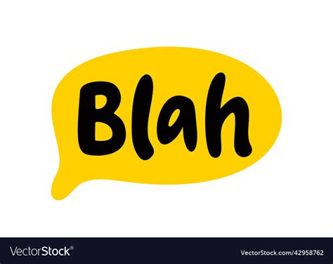 Blah Speech Bubble Text Hand Drawn Quote Vector Image