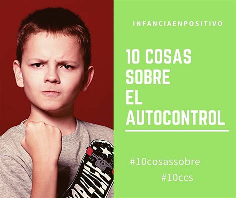 Cosas Sobre El Autocontrol O Como Evitar Pasar De A En Un