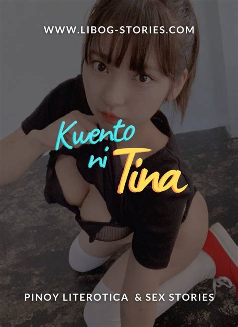 Ang Kwento Ni Tina Part Tagalog Sex Stories