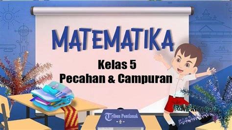 Soal Sumatif Matematika Kelas Lengkap Kunci Jawaban Uas Pas