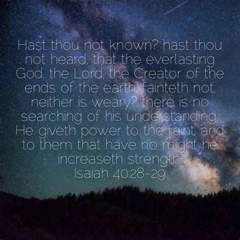 Isaiah 40 28 29 Hast Thou Not Known Hast Thou Not Heard That The