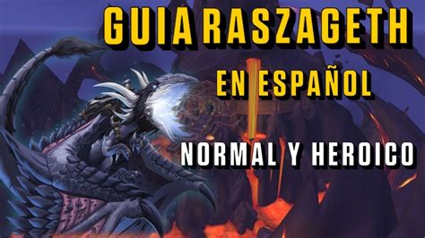 Raszageth Guia En EspaÑol Normal Y Heroico Vault Of The Incarnates Raid Wow Dragonflight Youtube