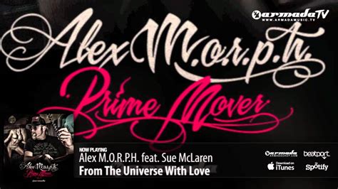 Alex M O R P H Feat Sue Mclaren From The Universe With Love Prime Mover Album Preview